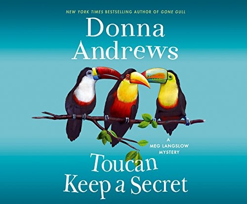 Donna Andrews: Toucan Keep a Secret (AudiobookFormat, 2018, Dreamscape Media)