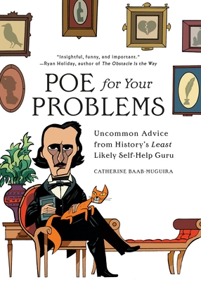Catherine Baab-Muguira: Poe for Your Problems (2021, Running Press)