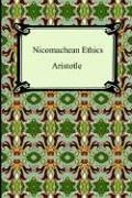 Aristotle, Aristotle; And Critical Notes Analysis Translator J.E.C. Welldon, C. D. C. Reeve, Terence Irwin: Nicomachean Ethics (Paperback, 2005, Digireads.com)