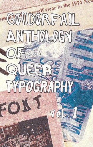 Be Oakley: GenderFail Anthology of Queer Typography, Vol. 1 (Paperback, 2024, GenderFail)
