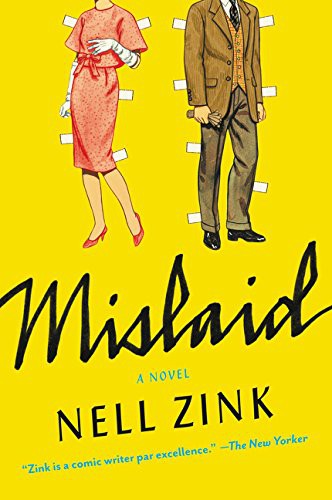 Nell Zink: Mislaid (Paperback, 2016, Ecco Press, Ecco)