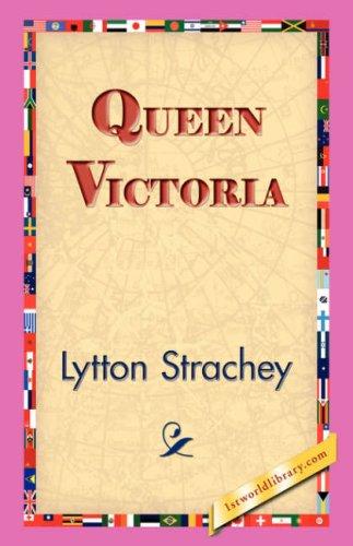 Giles Lytton Strachey: Queen Victoria (Hardcover, 1st World Library - Literary Society)