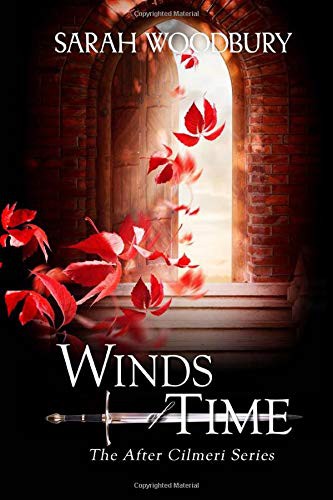 Sarah Woodbury: Winds of Time (Paperback, 2012, CreateSpace Independent Publishing Platform)