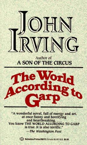 John Irving: The World According to Garp (Paperback, 1990, Ballantine Books)