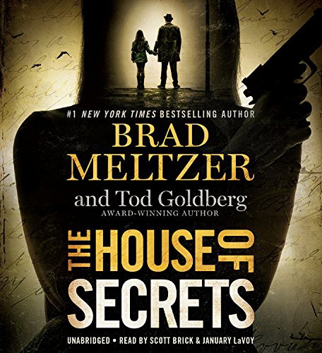 Scott Brick, Brad Meltzer, January LaVoy, Tod Goldberg: The House of Secrets (AudiobookFormat, 2016, Hachette Book Group)