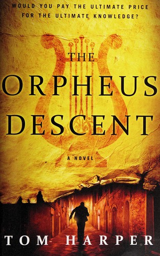 Tom Harper: The Orpheus descent (2014)