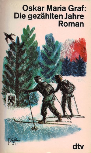Oskar Maria Graf: Die gezählten Jahre (Paperback, German language, 1979, Deutscher Taschenbuch Verlag)