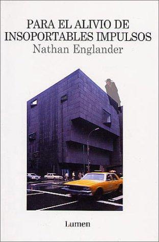 Nathan Englander: Para El Alivio de Insoportables Impulsos (Spanish language, 2000, Lumen Espana)