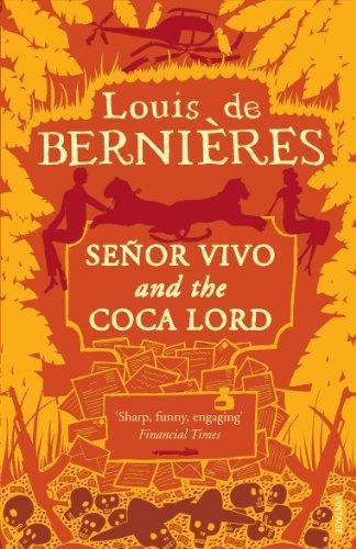 Louis de Bernières: Senor Vivo and the Coca Lord