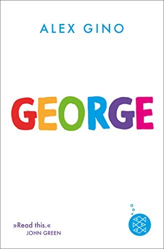 Alex Gino: George (2019, FISCHER KJB)