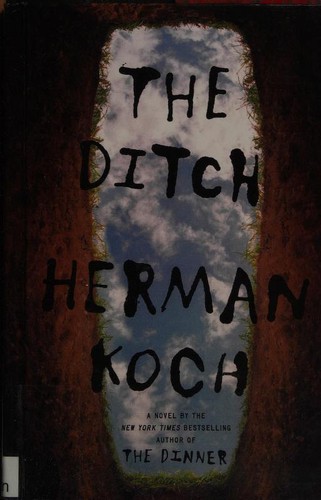 Herman Koch: The Ditch (Hardcover, 2019, Thorndike Press Large Print)