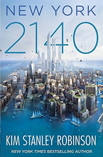 Kim Stanley Robinson: New York 2140 (2017, ORBIT, Orbit)