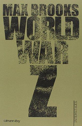 Max Brooks: World war Z : une histoire orale de la Guerre des zombies (French language, 2009, Calmann-Lévy)