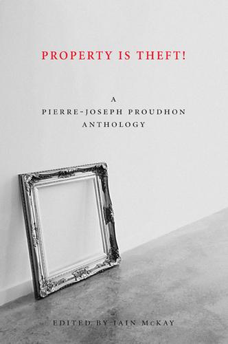Iain Mckay: Property Is Theft! (Paperback, 2011, AK Press)