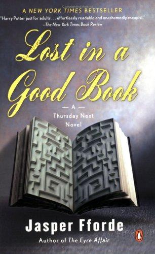 Jasper Fforde: Lost in a Good Book (Thursday Next Novels) (2004, Penguin (Non-Classics))
