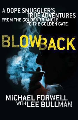 Michael Forwell: Blowback (Sidgwick & Jackson Ltd)