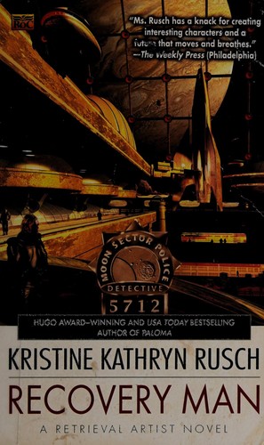 Kristine Kathryn Rusch: Recovery man (2007, New American Library)