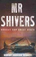 Robert Jackson Bennett: Mr. Shivers (Hardcover, 2010, Orbit)