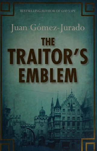 Juan Gómez-Jurado: The traitor's emblem (2012, Orion)