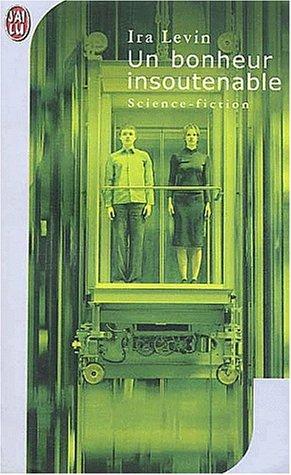 Ira Levin: Un bonheur insoutenable (Paperback, 2003, J'ai lu)