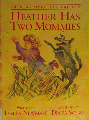 Lesléa Newman, Lesléa Norman, Lesle©Ł Newman, Laura Cornell: Heather has two mommies (2000, Alyson Wonderland)