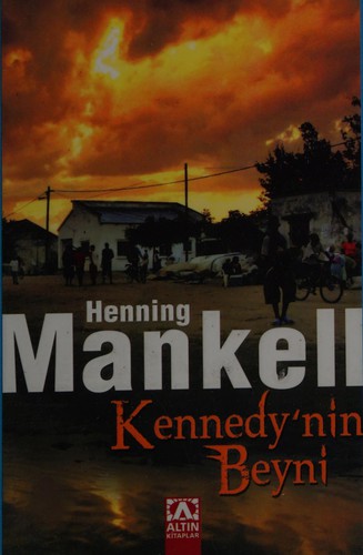 Henning Mankell: Kennedy'nin beyni (Turkish language, 2009, Altın Kitaplar)