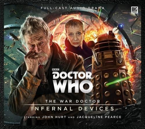 John Dorney, Phil Mulryne, Matt Fitton, John Hurt, Jacqueline Pearce, Nicholas Briggs, Tom Webster: The War Doctor - Infernal Devices