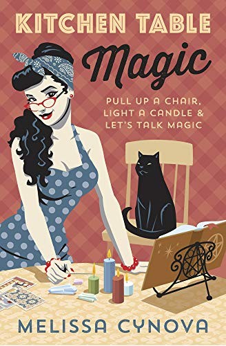 Melissa Cynova: Kitchen Table Magic (2020, Llewellyn Publications)