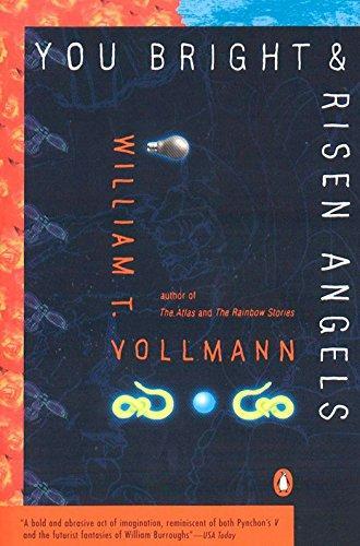 William T. Vollmann: You Bright and Risen Angels (1988, Penguin)