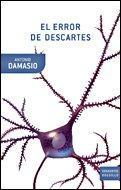 António Damásio: El error de Descartes : (Spanish language, 2006)