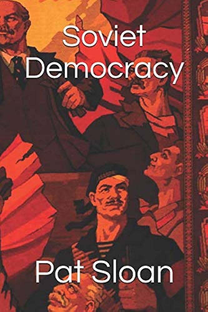 Pat Sloan: Soviet Democracy (2019, Independently Published)