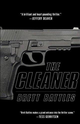 Brett Battles: The Cleaner (2007, Delacorte Press)