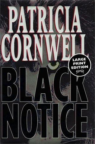 Patricia Cornwell, Patricia Daniels Cornwell: Black notice (1999, Random House Large Print)