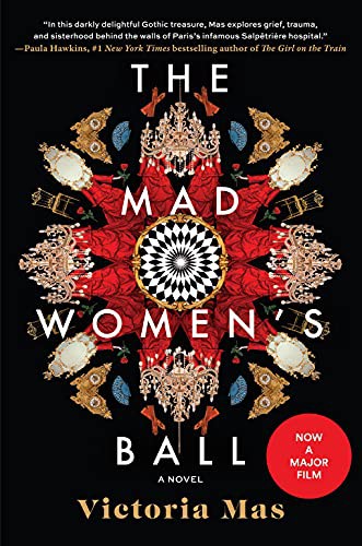 Victoria Mas, Frank Wynne: The Mad Women's Ball (Hardcover, 2021, The Overlook Press)