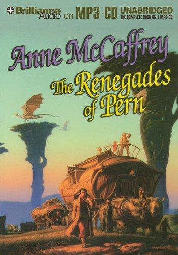 Anne McCaffrey: Renegades of Pern, The (Dragonriders of Pern) (2005, Brilliance Audio on MP3-CD)