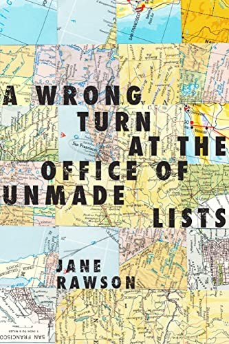 Jane Rawson: A wrong turn at the office of unmade lists (2013, Transit Lounge)
