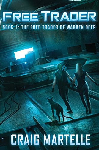 Craig Martelle: The Free Trader of Warren Deep (Paperback, 2016, CreateSpace Independent Publishing Platform)