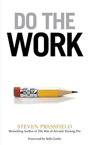 Seth Godin, Steven Pressfield: Do the Work (Paperback, 2015, Black Irish Entertainment LLC)