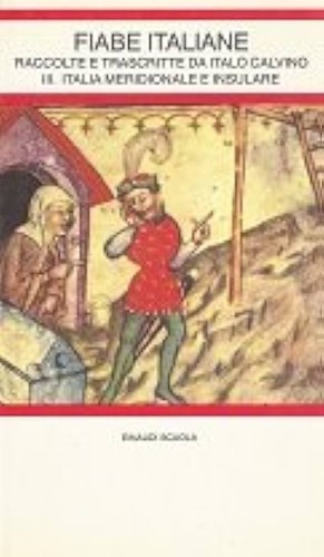 Italo Calvino: Fiabe Italiane. 3 - Italia meridionale e insulare (1989, Einaudi)