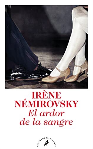 Irène Némirovsky, SERVICIOS LINGÜISTICOS INT. SL: El ardor de la sangre (Paperback, Salamandra Bolsillo)