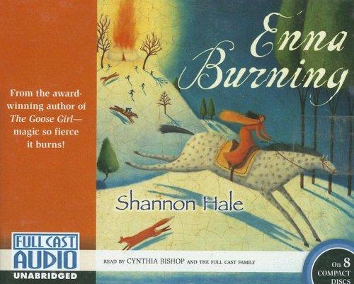 Shannon Hale: Enna Burning [Library] (AudiobookFormat, 2007, Full Cast Audio)