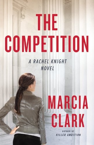 Marcia Clark: The Competition (AudiobookFormat, 2014, Mulholland Books)