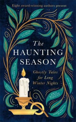 Bridget Collins, Natasha Pulley, Elizabeth Macneal, Kiran Millwood Hargrave, Sara Collins: Haunting Season (Hardcover, 2021, Little, Brown Book Group Limited)