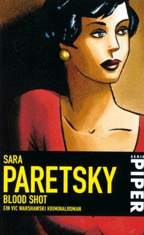 Sara Paretsky: Blood Shot. Ein Vic Warshawski Kriminalroman. (Paperback, German language, 1991, Piper)
