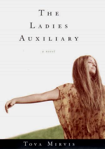 Tova Mirvis: The ladies auxiliary (1999, W.W. Norton)