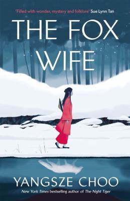 Yangsze Choo: Fox Wife (2024, Quercus)