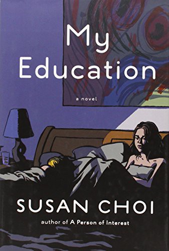 Susan Choi: My education (Paperback, 2013)