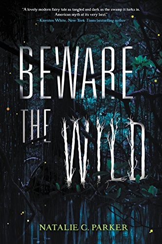 Natalie C. Parker: Beware the Wild (Paperback, 2016, Harpercollins, HarperCollins)