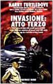 Гарри Тёртлдав: Invasione: Atto terzo (Paperback, Italian language, 1997, Nord)