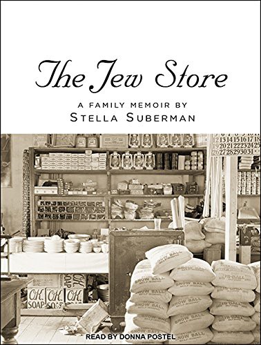 Stella Suberman, Donna Postel: The Jew Store (AudiobookFormat, 2016, Tantor Audio)